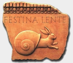 Festina lente.jpg